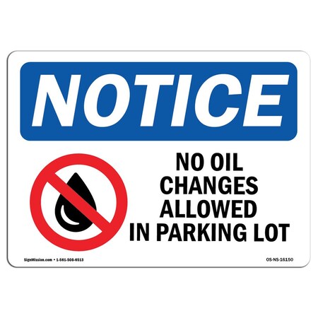 Signmission OSHA Sign, No Oil Changes In Parking Lot, 18in X 12in Rigid Plastic, 12" W, 18" L, Landscape OS-NS-P-1218-L-16150